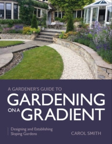 A GARDNER S GUIDE TO GARDENING ON A GRADIENT