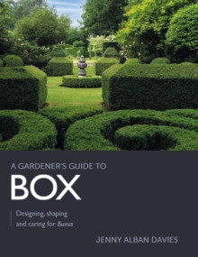 A GARDENER S GUIDE TO BOX