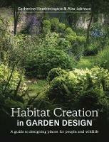 HABITAT CREATION IN GARDEN DESIGN