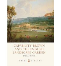 CAPABILITY BROWN AND THE ENGLISH LANDSCAPE GARDEN