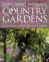 EXPLORING BRITAIN S COUNTRY GARDENS