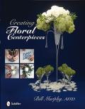 CREATING FLORAL CENTERPIECES