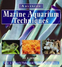 ADVANCED MARINE AQUARIUM TECHNIQUES