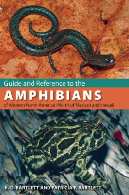 GUIDE AND REFERENCE TO THE AMPHIBIANS OF WESTERN NORTH AMERICA