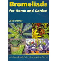 BROMELIADS FOR HOME AND GARDEN