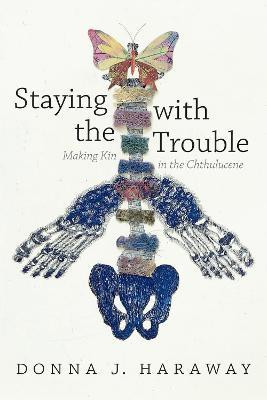 STAYING WITH THE TROUBLE