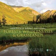 AMERICA S GREAT NATIONAL FORESTS WILDERNESSES & GRASSLANDS