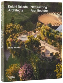 KOICHI TAKADA NATURALIZING ARCHITECTURE