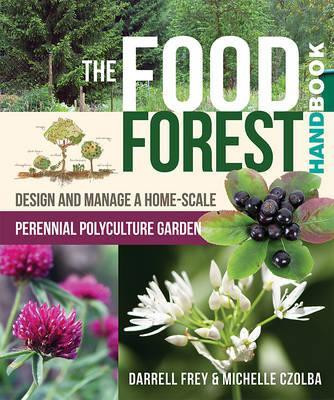 THE FOOD FOREST HANDBOOK