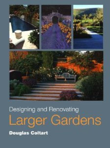 DESIGNING AND RENOVATING LARGER GARDENS