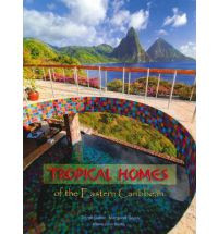 TROPICAL HOMES OF THE EASTERN CARIBBEAN