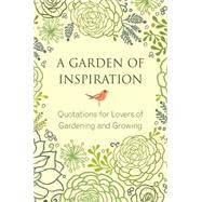 A GARDEN OF INSPIRATION