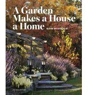 A GARDEN MAKES A HOUSE A HOME