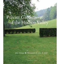 PRIVATE GARDENS OF THE HUDSON VALLEY