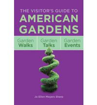 THE VISITOR S GUIDE TO AMERICAN GARDENS