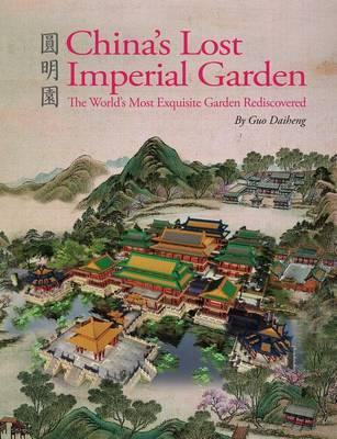 CHINA S LOST IMPERIAL GARDEN