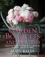 GARDEN BOUQUETS AND BEYOND
