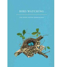 BIRD WATCHING AND OTHER NATURE OBSERVATIONS