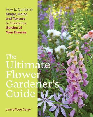 THE ULTIMATE FLOWER GARDENER S GUIDE