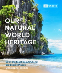 OUR NATURAL WORLD HERITAGE