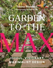 GARDEN TO THE MAX