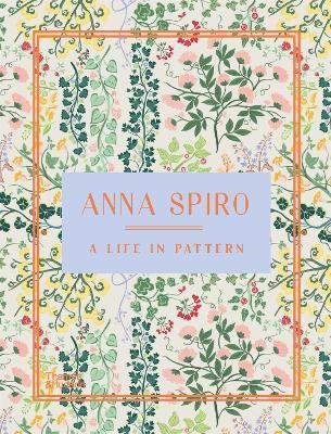 ANNA SPIRO A LIFE IN PATTERN