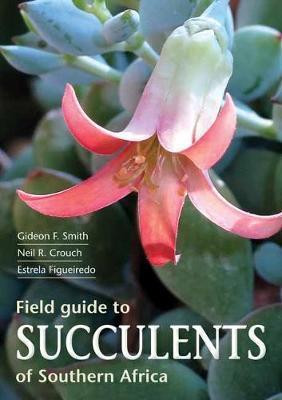 FIELD GUIDE TO SUCCULENTS IN SOUTHERN AFRICA