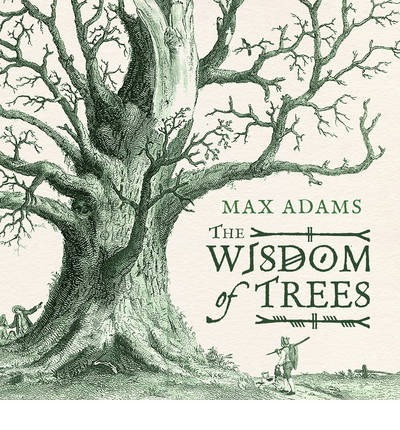 THE WISDOM OF TREES