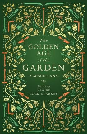 THE GOLDEN AGE OF THE GARDEN