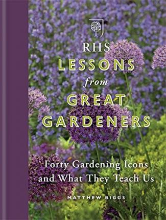 RHS LESSONS FROM GREAT GARDENERS