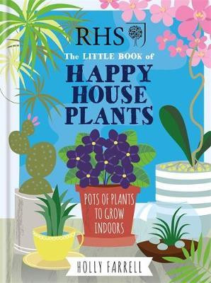 RHS THE LITTLE BOOK OF HAPPY HOUSE PLANTS