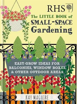 RHS THE LITTLE BOOK OF SMALL SPACE GARDENING