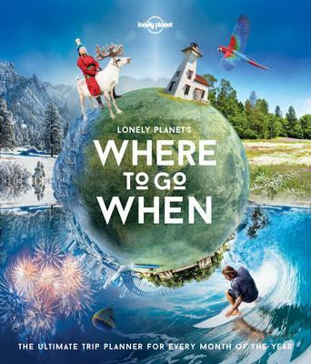 WHERE TO GO WHEN