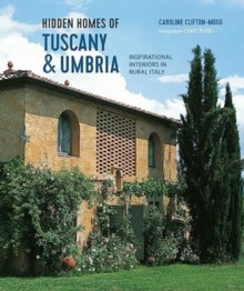 HIDDEN HOMES OF TUSCANY & UMBRIA