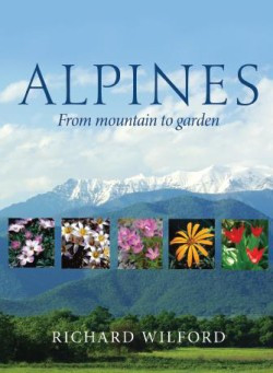 ALPINES FROM MOUNTAIN TO GARDEN