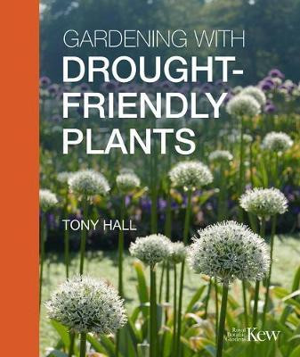 GARDENING WITH DROUGHT FRIENDLY PLANTS