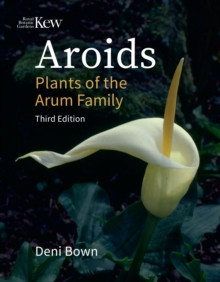 AROIDS PLANTS OF THE ARUM FAMILY