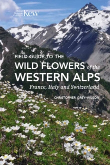 FIELD GUIDE TO THE WILD FLOWERS OF THE WESTERN ALPS