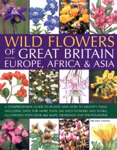 WILD FLOWERS OF GREAT BRITAIN, EUROPE...