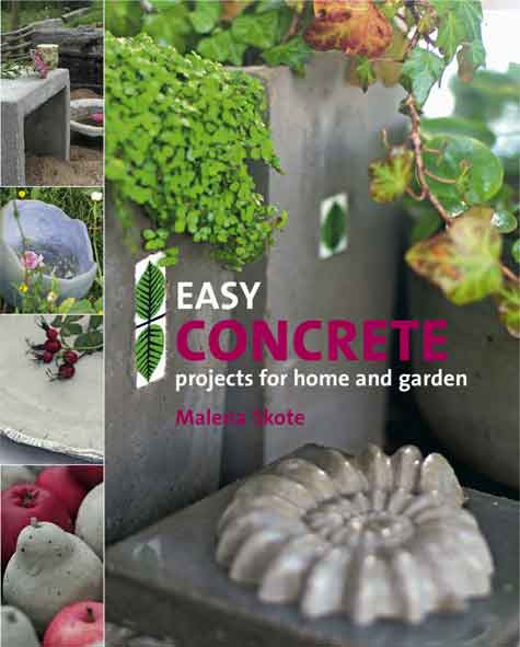 EASY CONCRETE PROJECTS FOR HOME AND GARDEN