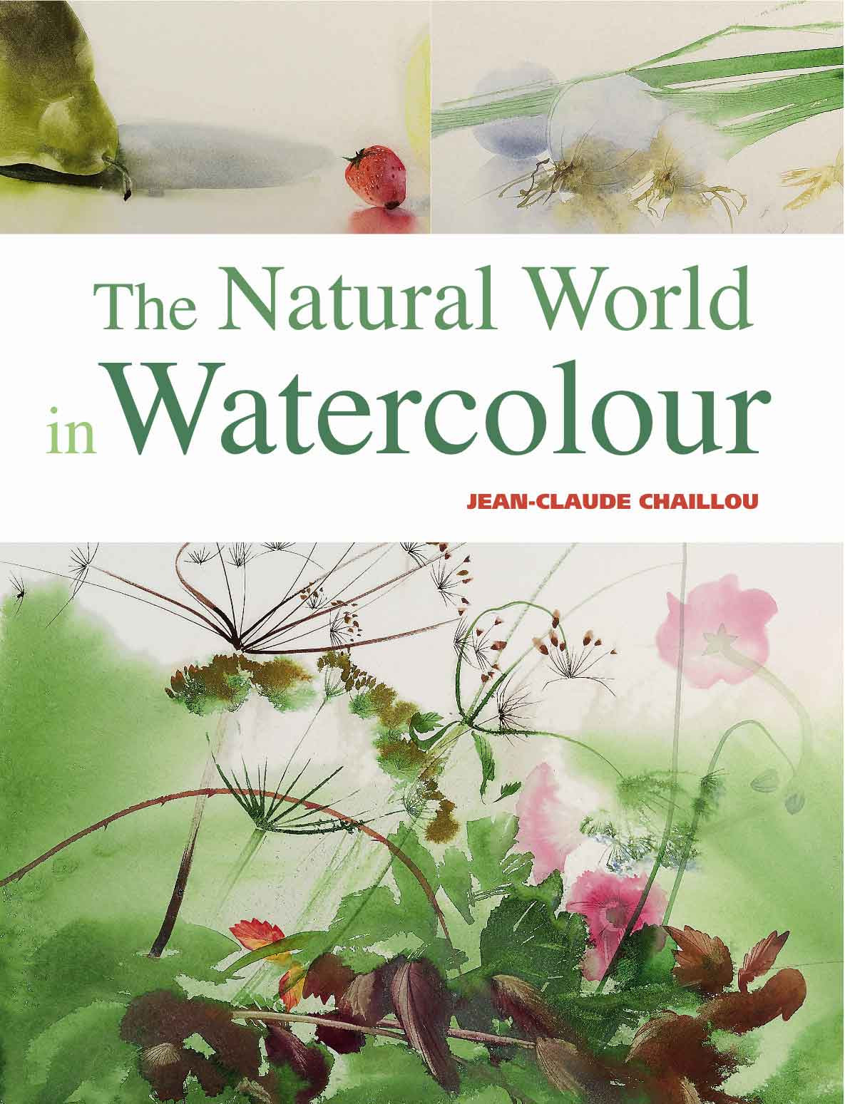 THE NATURAL WORLD IN WATERCOLOUR