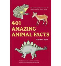 401 AMAZING ANIMAL FACTS