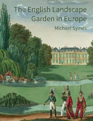 THE ENGLISH LANDSCAPE GARDEN IN EUROPE