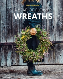 A YEAR OF FLOWER WREATHS
