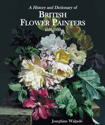 BRITISH FLOWER PAINTERS 1650-1950
