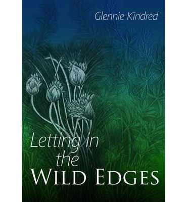 LETTING IN THE WILD EDGES