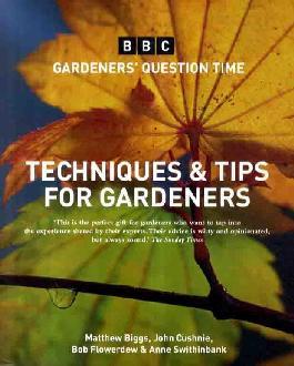 TECHNIQUES & TIPS FOR GARDENERS