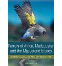 PARROTS OF AFRICA MADAGASCAR AND THE MASCARENE ISLANDS