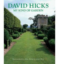 DAVID HICKS MY KIND OF GARDEN