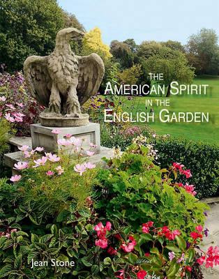 THE AMERICAN SPIRIT IN THE ENGLISH GARDEN